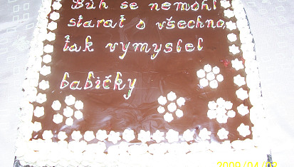 Dort pro babičku, ...dovolila jsem si "půjčit si" nápis na dortu...a udělal fakt obrovskou radost..