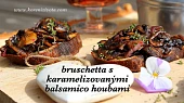 Bruschetta s karamelizovanými balsamico houbami