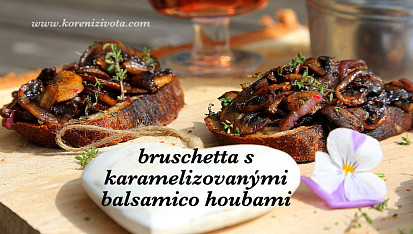 Bruschetta s karamelizovanými balsamico houbami