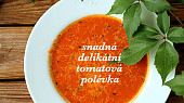 Snadná delikátní tomatová polévka, polévka chutná nejlépe ještě za tepla posypaná čerstvě nastrouhaným paremzánem