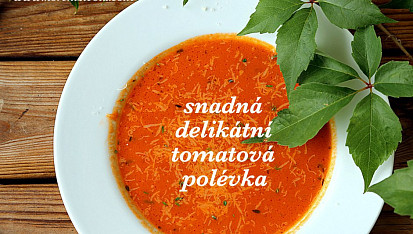 Snadná delikátní tomatová polévka