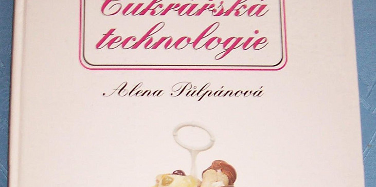 kniha Aleny Půlpánové  „Cukrářská technologie“  1. vydání z r. 1993