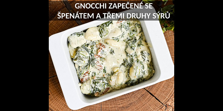 Gnocchi zapečené se špenátem a třemi druhy sýrů