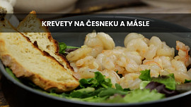 Krevety na česneku a másle