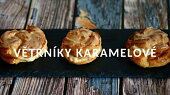 Větrníky karamelové