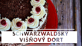 Schwarzwaldský višňový dort