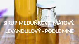 Sirup meduňkový, mátový, levandulový - podle mne