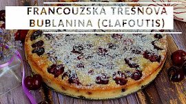 Francouzská třešňová bublanina (Clafoutis)