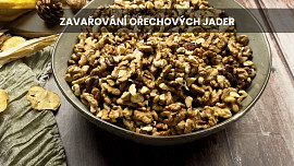 Zavařování ořechových jader