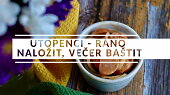 Utopenci - ráno naložit, večer baštit