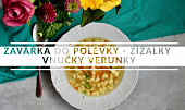 Zavářka do polévky - žížalky vnučky Verunky