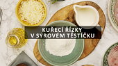Kuřecí řízky v sýrovém těstíčku
