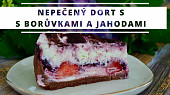 Nepečený dort s borůvkami a jahodami
