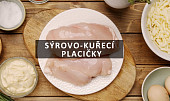 Sýrovo - kuřecí placičky