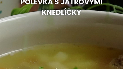 Polévka s játrovými knedlíčky