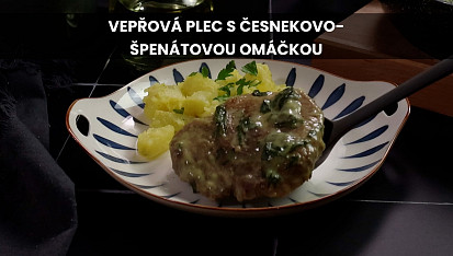Vepřová plec s česnekovo-špenátovou omáčkou