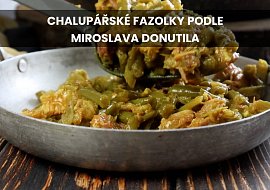 Chalupářské fazolky podle Miroslava Donutila