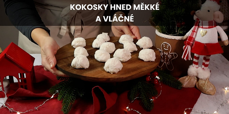 Kokosky hned měkké a vláčné