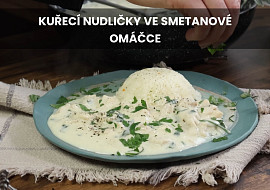 Kuřecí nudličky ve smetanové omáčce