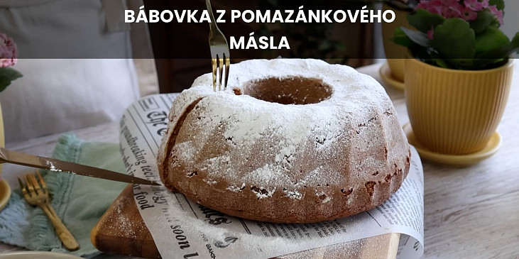 Bábovka z pomazánkového másla