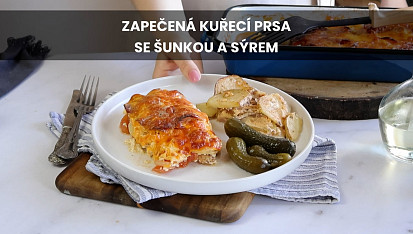 Zapečená kuřecí prsa se šunkou a sýrem