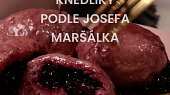 Ostružinové knedlíky podle Josefa Maršálka