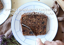 Rychlý banánový chlebíček podle Josefa Maršálka